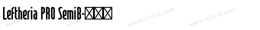 Leftheria PRO SemiB字体转换